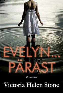 Evelyn… pärast, Victoria Helen Stone