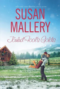 Jõulud Fool′s Goldis, Susan Mallery