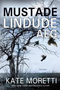 Mustade lindude aeg, Kate Moretti