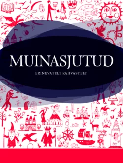 Muinasjutud erinevatelt rahvastelt, Muinasjutud