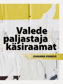 Valede paljastamise käsiraamat, Johanna Vehkoo