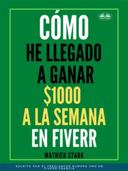 Cómo He Llegado A Ganar 1000 $ A La Semana En Fiverr, Stark Mathieu