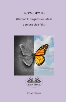 Bipolar II - (Beyond El Diagnóstico Infeliz Y En Una Vida Feliz), Evelyn Tomson