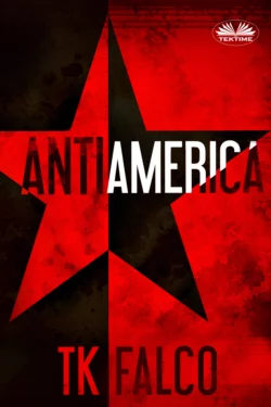 Antiamerica, T. K. Falco