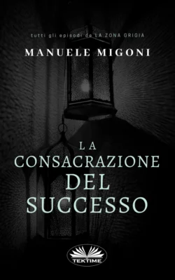 La Consacrazione Del Successo Manuele Migoni