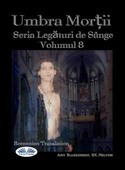 Umbra Morții (Legături De Sânge Volumul 8), Amy Blankenship