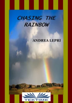 Chasing The Rainbow Андреа Лепри