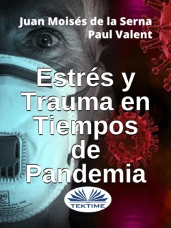 Estrés Y Trauma En Tiempos De Pandemia, Paul Valent