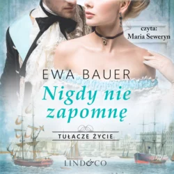 Nigdy nie zapomnę, Ewa Bauer