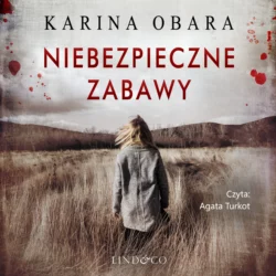 Niebezpieczne zabawy, Karina Obara