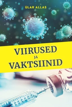 Viirused ja vaktsiinid, Ülar Allas