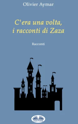 C′Era Una Volta, I Racconti Di Zaza, Olivier Aymar