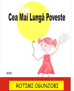 Cea Mai Lungă Poveste Rotimi Ogunjobi