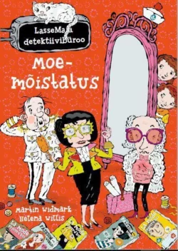 LasseMaia detektiivibüroo. Moemõistatus, Martin Widmark, Helena Willis