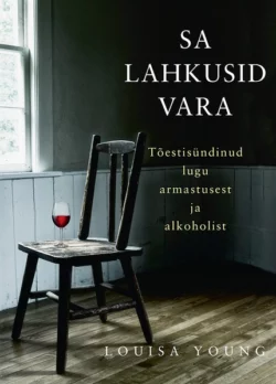 Sa lahkusid vara, Louisa Young