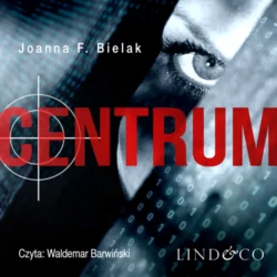 Centrum, Joanna F Bielak