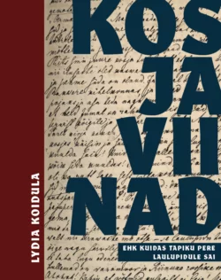 Kosjaviinad ehk Kuidas Tapiku pere laulupidule sai, Lydia Koidula