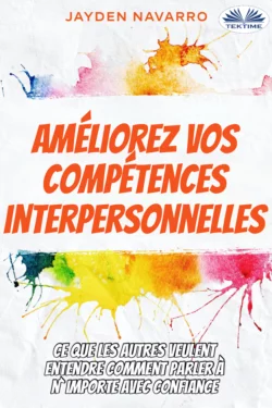 Améliorez Vos Compétences Interpersonnelles, Jayden Navarro