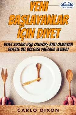 Yeni Başlayanlar İçin Diyet, Carlo Dixon