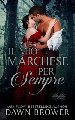 Il Mio Marchese Per Sempre, Dawn Brower