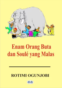 Enam Orang Buta Dan Soulé Yang Malas Rotimi Ogunjobi