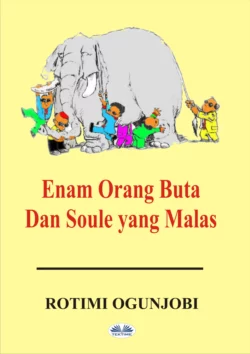 Enam Orang Buta Dan Soule Yang Malas Rotimi Ogunjobi