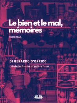 Le Bien Et Le Mal, Mémoires, Gerardo DOrrico