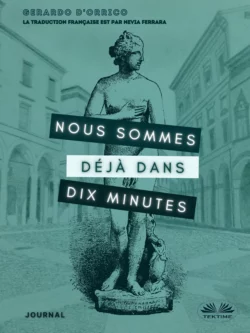 Nous Sommes Déjà Dans Dix Minutes, Gerardo DOrrico