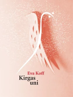 Kirgas uni, Eva Koff