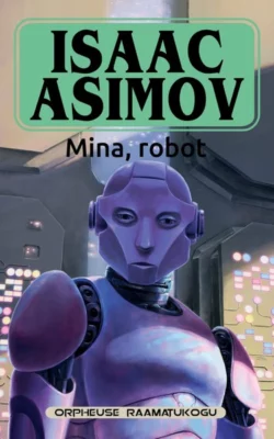 Mina, robot, Айзек Азимов