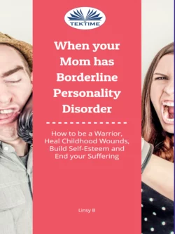 When Your Mom Has Borderline Personality Disorder, Linsy B