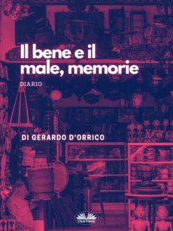 Il Bene E Il Male  Memorie Gerardo DOrrico