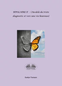 BIPOLAIRE II - (Au-Delà Du Triste Diagnostic Et Vers Une Vie Heureuse), Evelyn Tomson