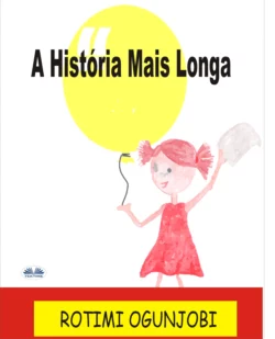 A História Mais Longa Rotimi Ogunjobi