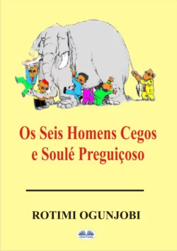 Os Seis Homens Cegos E Soulé Preguiçoso Rotimi Ogunjobi