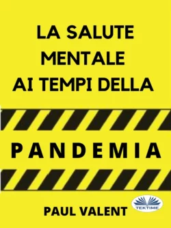 La Salute Mentale Ai Tempi Della Pandemia, Paul Valent