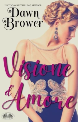 Visione D′Amore, Dawn Brower