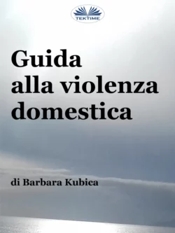 Guida Alla Violenza Domestica, Barbara Kubica