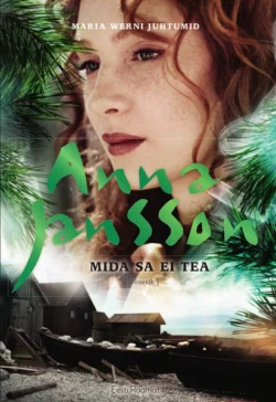 Mida sa ei tea, Anna Jansson