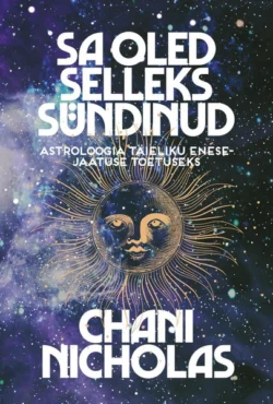 Sa oled selleks sündinud, Chani Nicholas