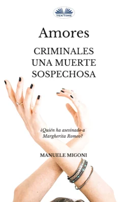 Amores Criminales Una Muerte Sospechosa Manuele Migoni