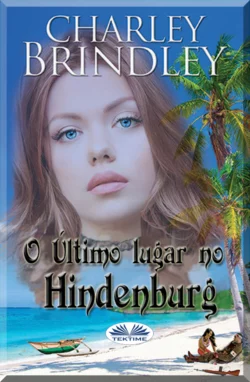 O Último Lugar No Hindenburg, Charley Brindley