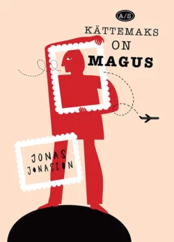 AS Kättemaks On Magus, Jonas Jonasson