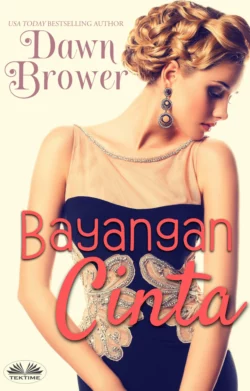 Bayangan Cinta, Dawn Brower