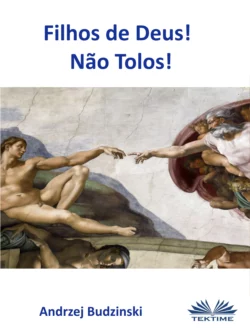 Filhos De Deus! Não Tolos!, Andrzej Stanislaw Budzinski