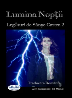 Lumina Nopții (Legături De Sânge Cartea 2) Amy Blankenship