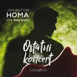 Ostatni koncert, Jan Antoni Homa