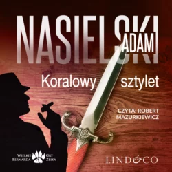 Koralowy sztylet i inne opowiadania, Adam Nasielski