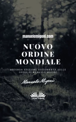 Nuovo Ordine Mondiale, Manuele Migoni