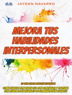 Mejora Tus Habilidades Interpersonales Jayden Navarro